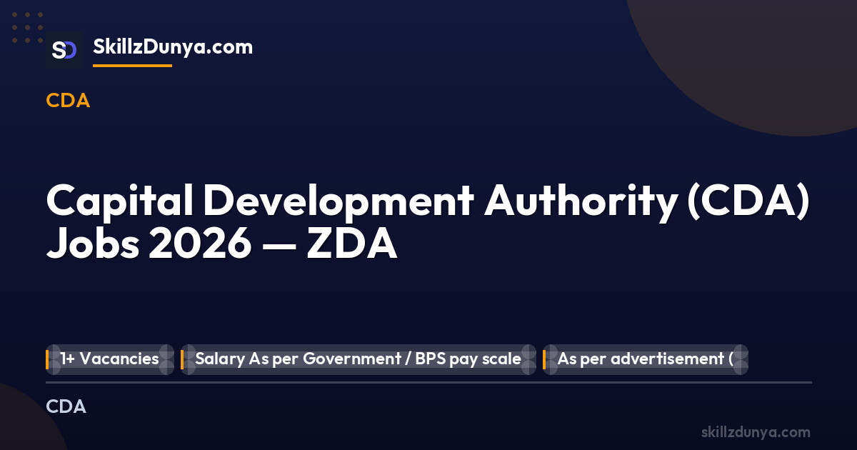 Capital Development Authority (CDA) Jobs 2026 — ZDA 2026 — Official Newspaper Advertisement | SkillzDunya