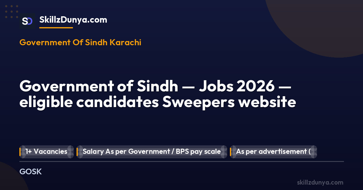 Government of Sindh — Jobs 2026 — eligible candidates Sweepers website 2026 — Official Newspaper Advertisement | SkillzDunya