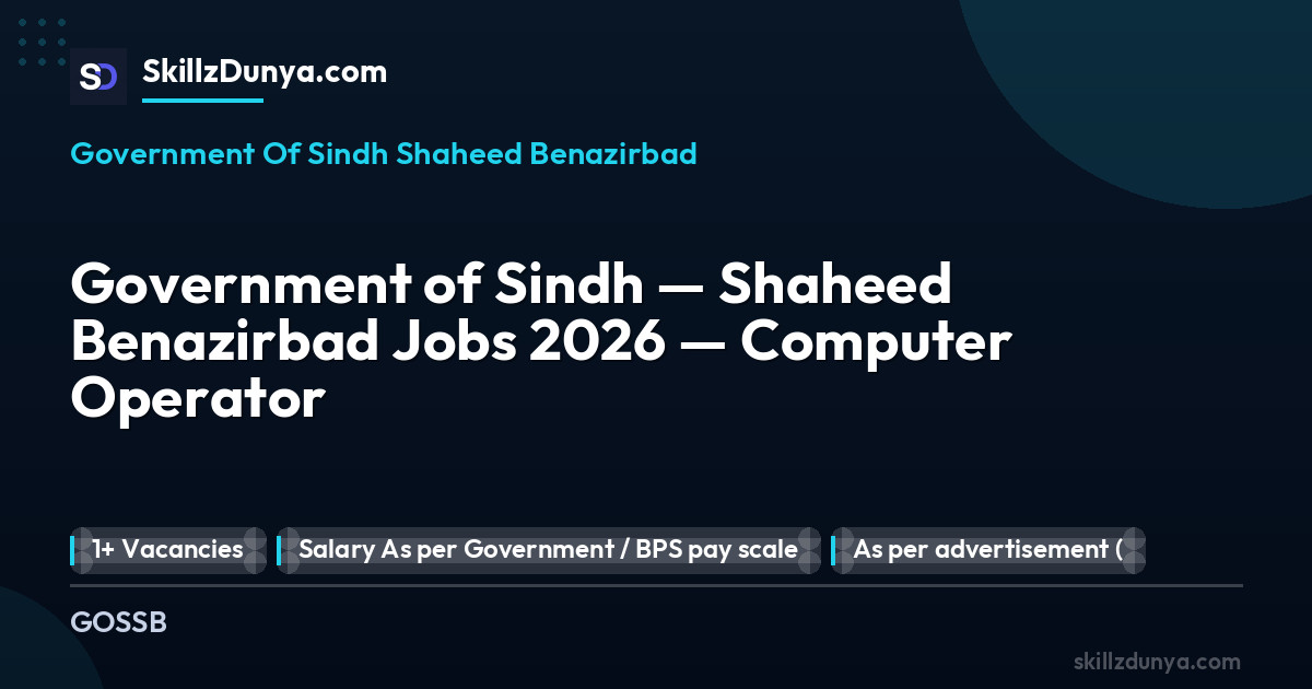 Government of Sindh — Shaheed Benazirbad Jobs 2026 — Computer Operator 2026 — Official Newspaper Advertisement | SkillzDunya
