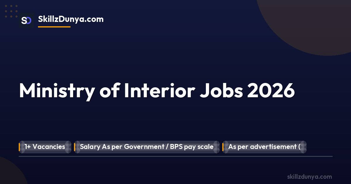 Ministry of Interior Jobs 2026 2026 — Official Newspaper Advertisement | SkillzDunya
