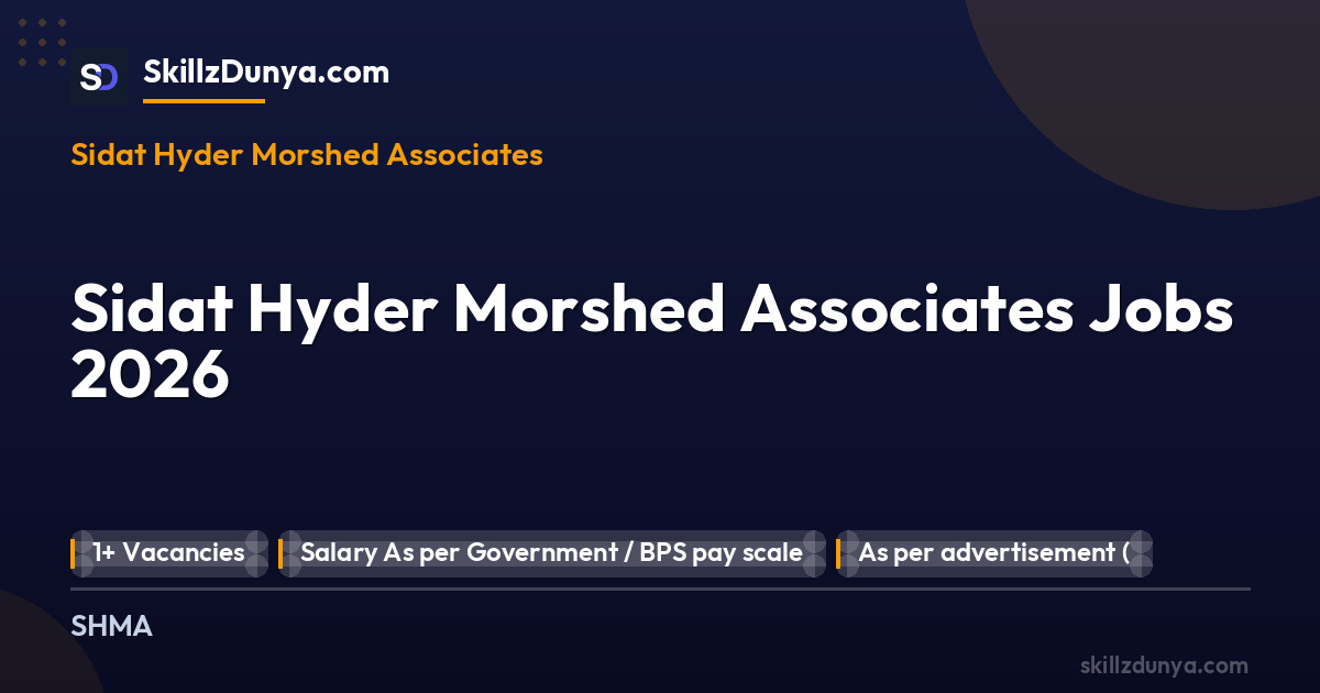 Sidat Hyder Morshed Associates Jobs 2026 2026 — Official Newspaper Advertisement | SkillzDunya