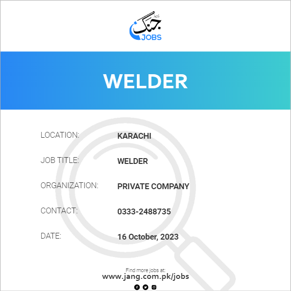 Private Company — Private Company Karachi Jobs 2026 — Welder Pakistan 2026