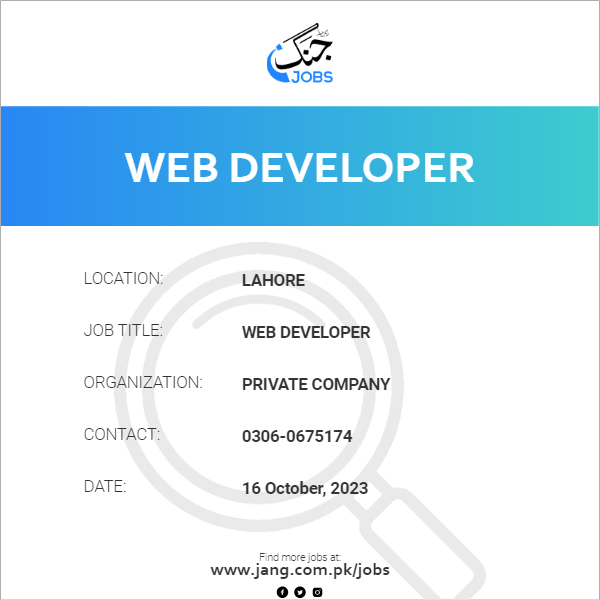 Private Company — Web Developer Lahore Jobs 2026 — Web Developer Pakistan 2026